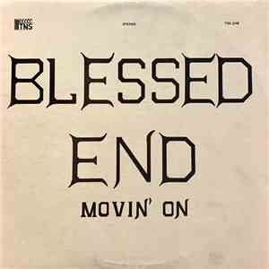 Blessed End - Movin' On