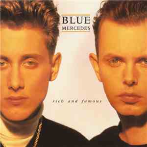 Blue Mercedes - Rich And Famous