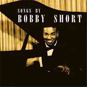 Bobby Short - Songs By Bobby Short