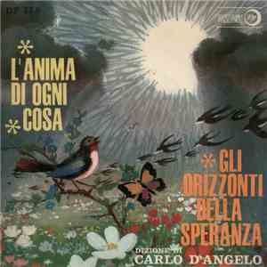 Carlo D'Angelo - L'Anima Di Ogni Cosa / Gli Orizzonti Della Speranza