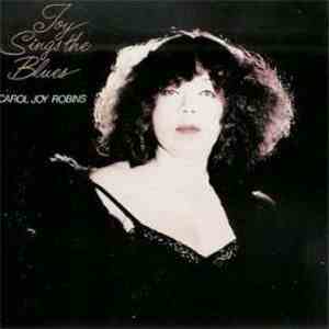 Carol Joy Robins - Joy Sings The Blues