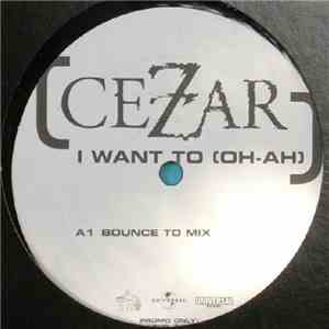Cezar - I Want To (Oh-Ah)