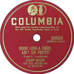 Champ Butler - Oooh, Looka There, Ain't She Pretty / These Precious Things  ...
