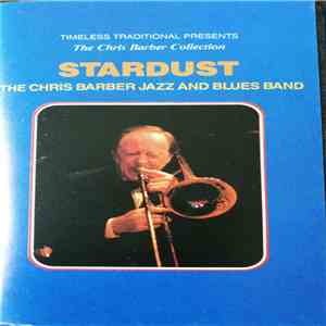 Chris Barber Jazz And Blues Band - Stardust