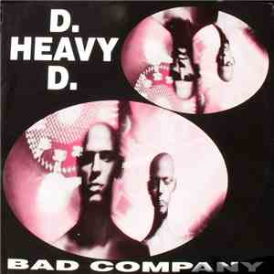 D. Heavy D. - Bad Company