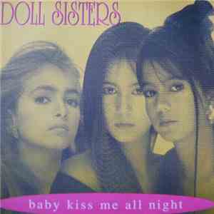 Doll Sisters - Baby Kiss Me All Night