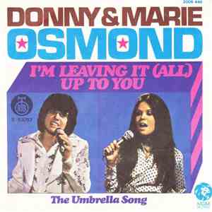 Donny & Marie Osmond - I'm Leaving It (All) Up To You