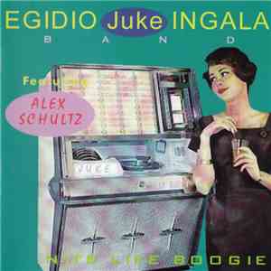 Egidio Juke Ingala Band Featuring Alex Schultz - Nite Life Boogie