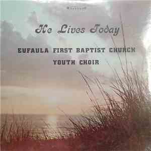 Eufaula First Baptist Church Youth Choir - He Lives Today