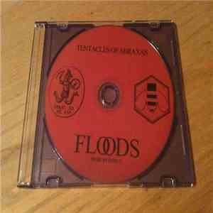 Floods  - Tentacles Of Abraxas