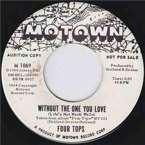 Four Tops - Without The One You Love (Life's Not Worth While)
