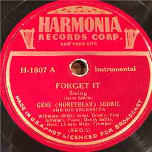 Gene (Honeybear) Sedric & His Orchestra - Forget It / Music To My Sorrow