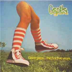 Gentle Giant - Giant Steps... The First Five Years