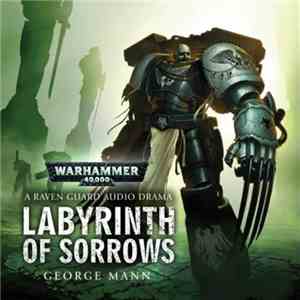 George Mann - Labyrinth Of Sorrows - Raven Guard