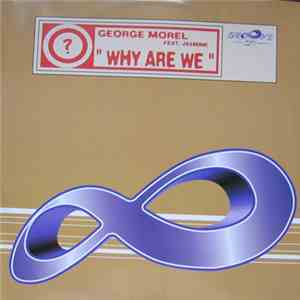 George Morel Feat. Jasmine - Why Are We