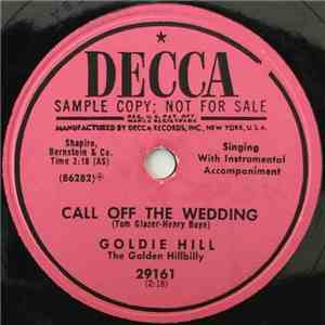 Goldie Hill The Golden Hillbilly - Call Off The Wedding
