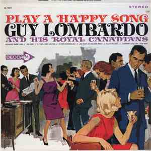 Guy Lombardo And His Royal Canadians - Play A Happy Song