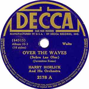 Harry Horlick And His Orchestra - Over The Waves