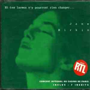Jane Birkin - Je Suis Venu Te Dire Que Je M'En Vais… Et Tes Larmes N'y Pour ...