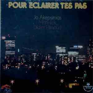 Jo Akepsimas, Mannick, Didier Rimaud - Pour Eclairer Tes Pas