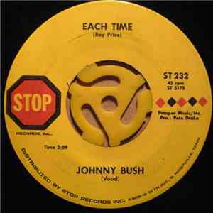 Johnny Bush - Each Time / Tonight We Steal Heaven Again