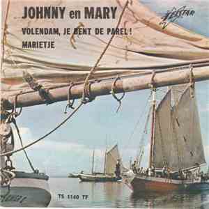 Johnny En Mary - Volendam Je Bent De Parel