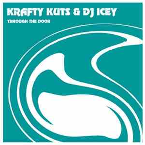 Krafty Kuts & DJ Icey - Through The Door