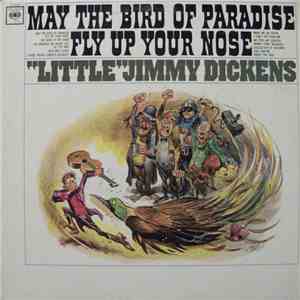 Little Jimmy Dickens - May The Bird Of Paradise Fly Up Your Nose