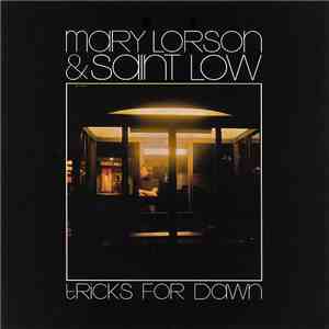 Mary Lorson & Saint Low - Tricks For Dawn