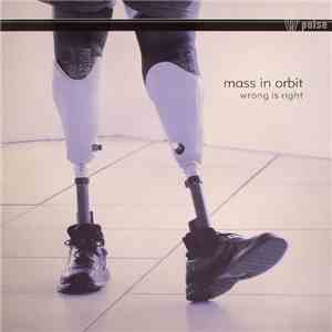 Mass In Orbit - Wrong Is Right