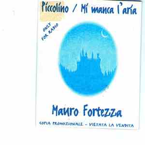 Mauro Fortezza - Piccolino / Mi Manca L'Aria