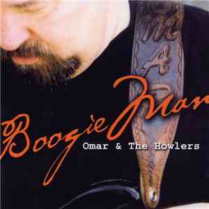 Omar & The Howlers - Boogie Man