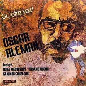 Oscar Aleman - Si... Otra Vez!