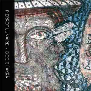 Pierrot Lunaire - Dog Chakra