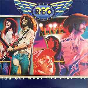 REO Speedwagon - You Get What You Play For