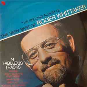 Roger Whittaker - The Second Album Of The Very Best Of Roger Whittaker