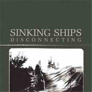 Sinking Ships - Disconnecting
