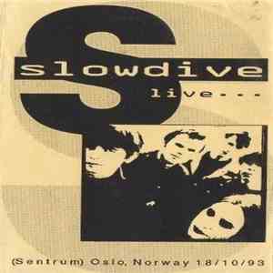 Slowdive - Live... (Sentrum) Oslo, Norway 18/10/93