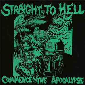 Straight To Hell - Commence The Apocalypse