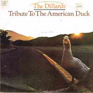 The Dillards - Tribute To The American Duck