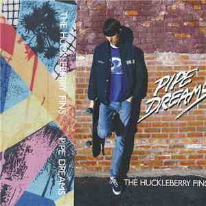 The Huckleberry Fins - Pipe Dreams