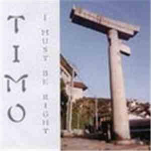 Timo  - I Must Be Right