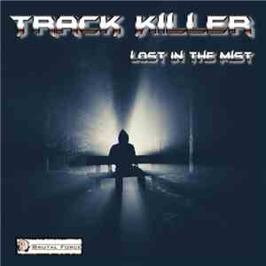 Track Killer - Lost In The Mist