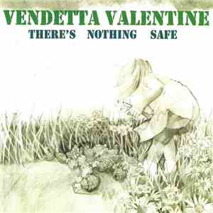 Vendetta Valentine - There's Nothing Safe