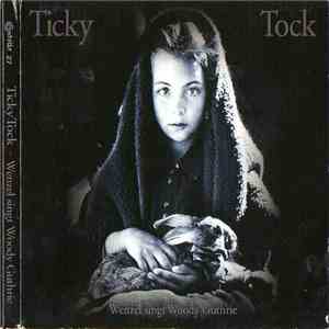 Wenzel - Ticky Tock (Wenzel Singt Woody Guthrie)