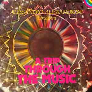 Alessandro Alessandroni Orchestra - A Trip Through The Music