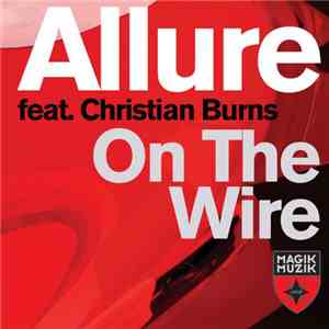 Allure feat. Christian Burns - On The Wire