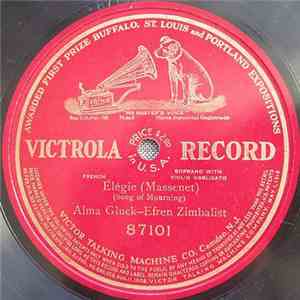Alma Gluck - Efrem Zimbalist - Élégie (Massenet) (Song Of Mourning)
