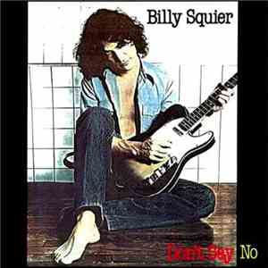 Billy Squier - Don't Say No