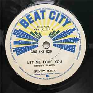 Bunny Mack - Let Me Love You / Love You Forever